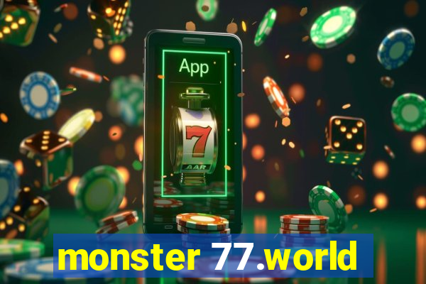 monster 77.world